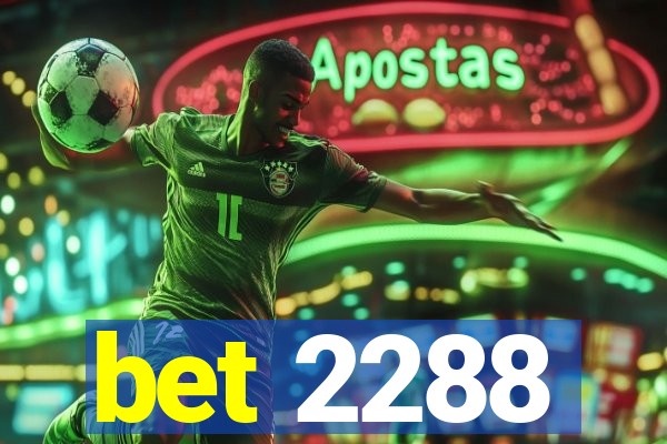 bet 2288